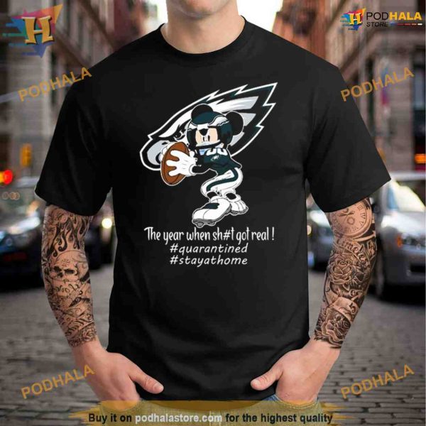 Mickey Mouse Philadelphia Eagles The Year When Shit Got Real Shirt For Women Men