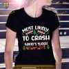 Most Likely Crash Santa’s Sleigh Christmas Shirt For Women Men