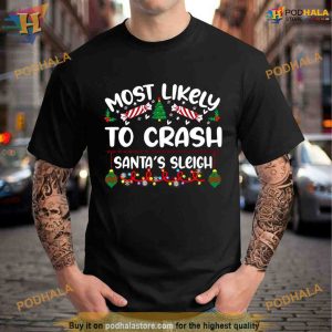 Most Likely Crash Santa's Sleigh Christmas Shirt For Women Men 2