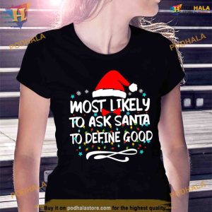Most Likely To Ask Santa To Define Good Family Christmas Lights Shirt For Women Men
