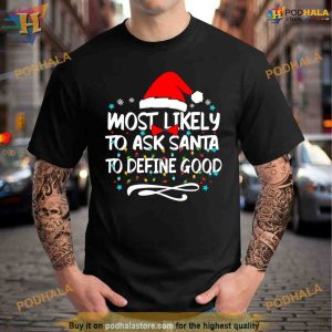 Most Likely To Ask Santa To Define Good Family Christmas Lights Shirt For Women Men 2