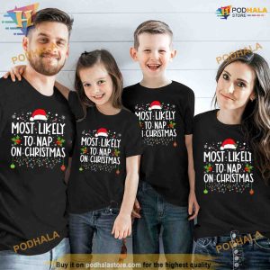 Most Likely To Nap On Christmas Family Christmas Pajamas Shirt, Funny Xmas Gifts