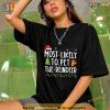 Most Likely To Pet The Reindeer Funny Christmas Shirt, Funny Xmas Gifts