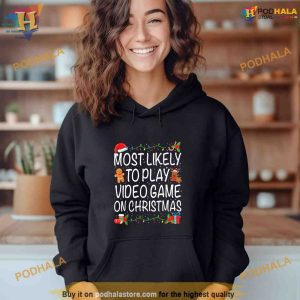 Most Likely To Play Video Game Family Matching Christmas Shirt Hoodie 2