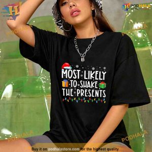 Most Likely To Shake The Presents Family Matching Christmas Shirt, Funny Xmas Gifts