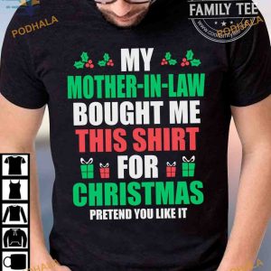 Mother-in-Law Bought This Shirt, Family Funny Christmas Shirt