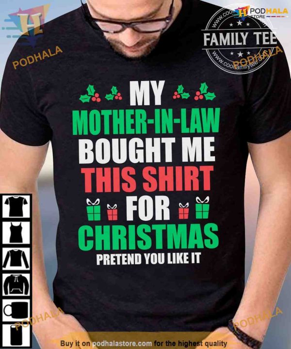 Mother-in-Law Bought This Shirt, Family Funny Christmas Shirt