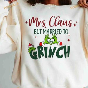 Mrs Claus Loves Grinch Shirt Grinch Husband Xmas Tee Funny Grinch Christmas Shirt 2