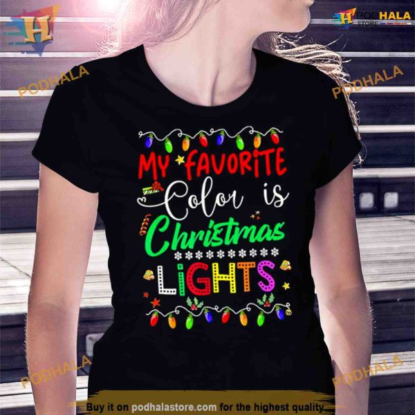 My Favorite Color Is Christmas Lights Family Shirt For Women Men