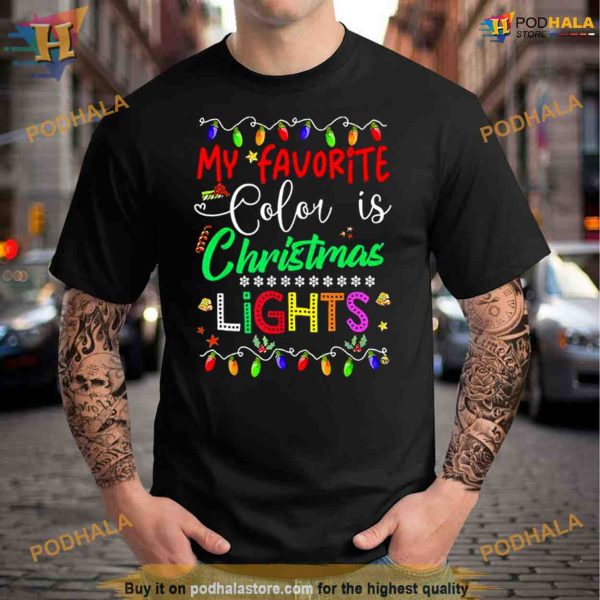 My Favorite Color Is Christmas Lights Family Shirt For Women Men
