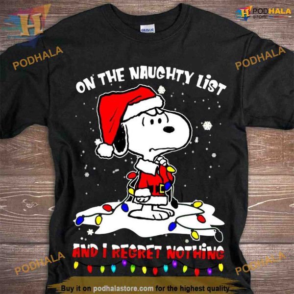 Naughty List Regret Nothing Snoopy Shirt, Funny Christmas Gift Ideas