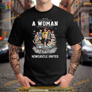 Never Underestimate A Woman Who Understands Football And Loves Newcastle Signatures Shirt For Women Men 2