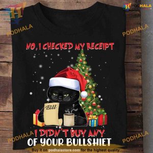 No Bullshiet Receipt Black Cat Xmas Shirt, Funny Xmas Gifts