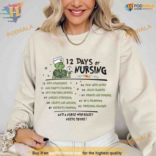 Nursing Grinchmas Spirit Sweatshirt, Nurse Life Xmas Tee, Grinch Nurse Christmas Shirt