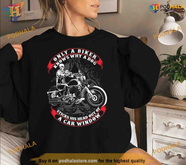 Only Biker Know Shirt For Women Men