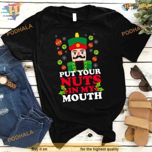 Put Your Nuts In My Mouth Shirt For Women Men 2