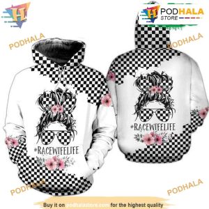 Race Wife Life All Over Printed 3D Hoodie Sweatshirt, Gift For Mother