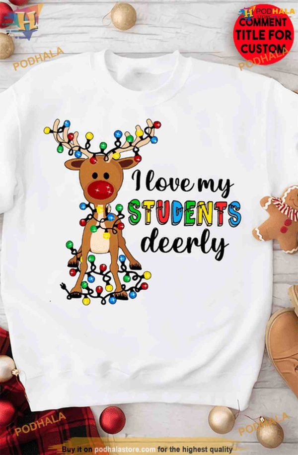Reindeer Christmas Love Shirt, Best Family Christmas Gifts