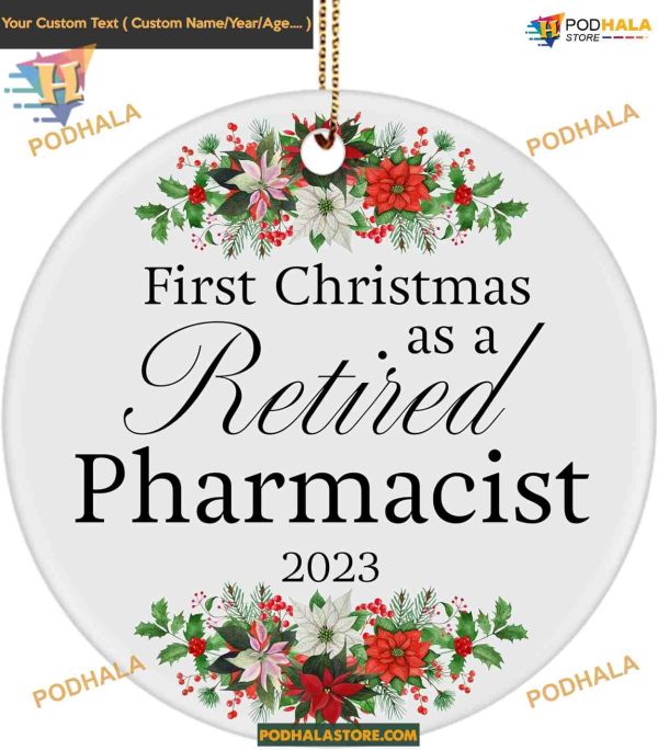 Retired Pharmacist 2023 Ornament, Personalized 1st Christmas Ornaments
