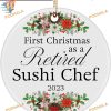 Retired Sushi Chef 2023 Ornament, Fun Family Christmas Gifts
