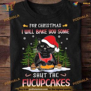 Santa Cat Baking Shut Fucupcakes Shirt, Best Family Christmas Gifts