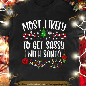 Sassy With Santa Christmas Shirt, Family Christmas Shirt Ideas