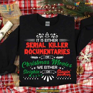 Sleighin' or Slayin' Christmas Movies Tee, Matching Family Xmas Shirt