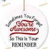 Sometimes You Forget Youre Awesome Ornament, Family Gift for Dad Mom Grandparents
