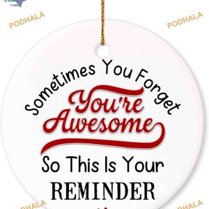 Sometimes You Forget Youre Awesome Ornament, Family Gift for Dad Mom Grandparents