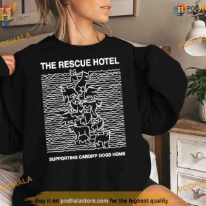 The rescue hotel supporting cardiff dogs home Shirt For Women Men