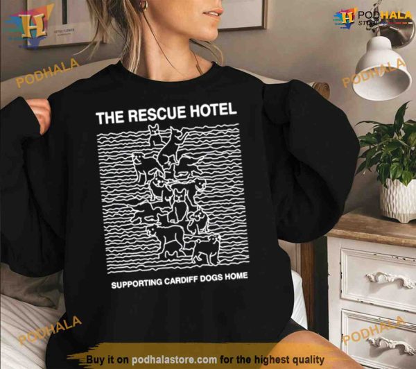 The rescue hotel supporting cardiff dogs home Shirt For Women Men