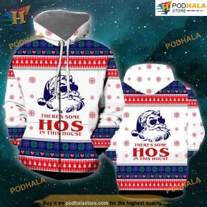 There's Some Hos In This House All Over Printed 3D Hoodie Sweatshirt