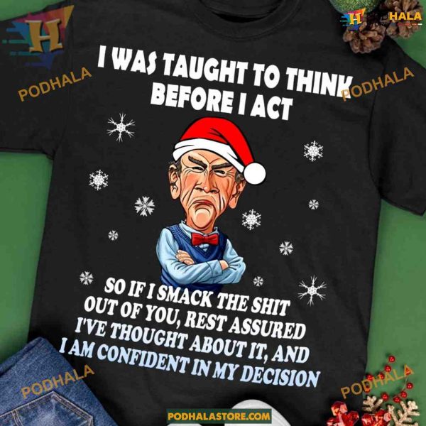 Think Before Acting, Joe Biden Christmas Tee, Family Funny Christmas Shirt