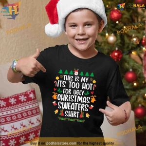 This Is My Its Too Hot For Ugly Christmas Sweaters Shirt 2