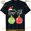 Tinsel Tits Bombs Christmas Shirt, Funny Xmas Gifts