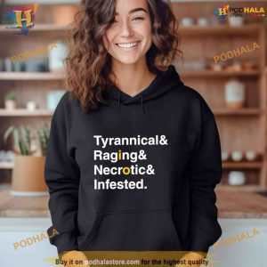 Tyrannical Raging Necrotic Infested Shirt For Women Men 2