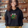We Are Family Christmas Pajamas Funny Matching Xmas 2023 Shirt Hoodie