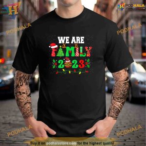 We Are Family Christmas Pajamas Funny Matching Xmas 2023 Shirt Hoodie 3