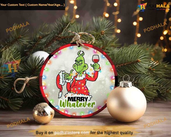 Wine & Grinch Christmas Decor, Merry Whatever Grinch Ornaments