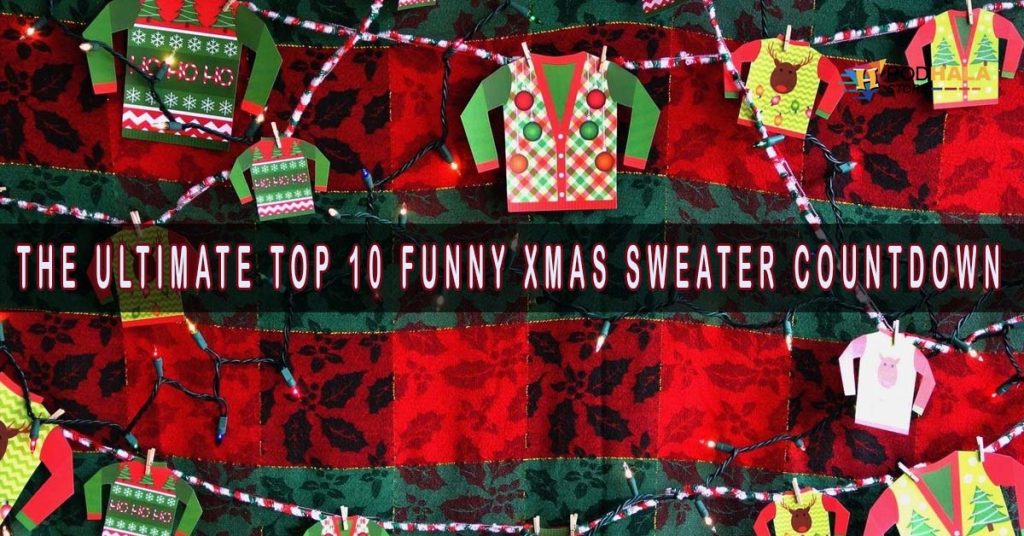 Season's Smiles - The Ultimate Top 10 Funny Xmas Sweater Countdown