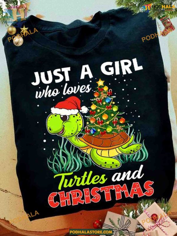 just a girl who loves turtles and Christmas Shirt