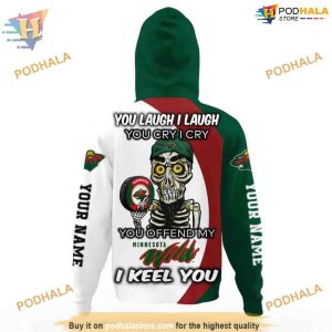 Custom You Laugh I Laugh You Cry I Cry NHL Minnesota Wild Hoodie 3D 3