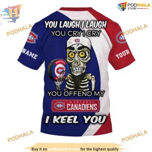 Custom You Laugh I Laugh You Cry I Cry NHL Montreal Canadiens Hoodie 3D 4