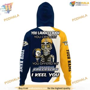 Custom You Laugh I Laugh You Cry I Cry NHL Nashville Predators Hoodie 3D 3