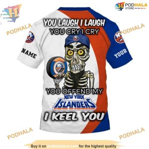 Custom You Laugh I Laugh You Cry I Cry NHL New York Islanders Hoodie 3D 4