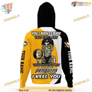 Custom You Laugh I Laugh You Cry I Cry NHL Pittsburgh Penguins Hoodie 3D 3