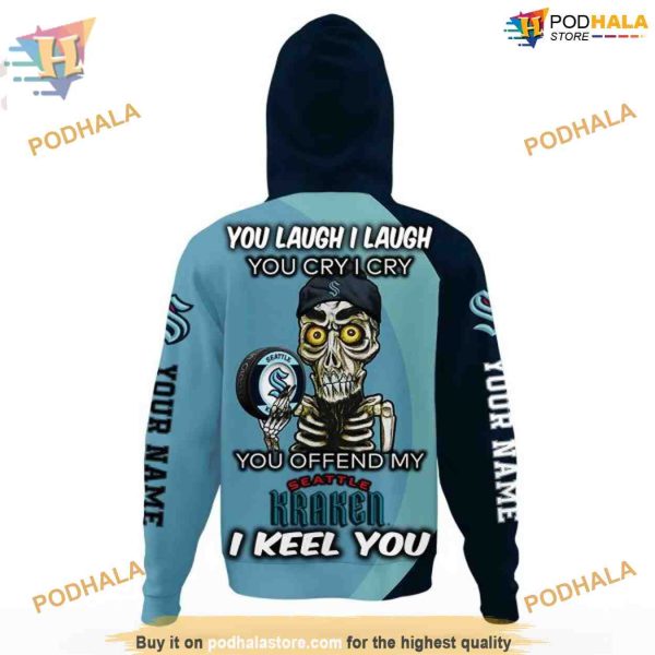Custom You Laugh I Laugh You Cry I Cry NHL Seattle Kraken Hoodie 3D
