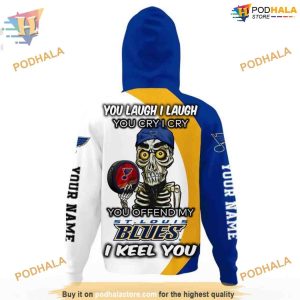 Custom You Laugh I Laugh You Cry I Cry NHL St Louis Blues Hoodie 3D 3