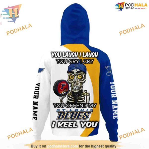 Custom You Laugh I Laugh You Cry I Cry NHL St. Louis Blues Hoodie 3D