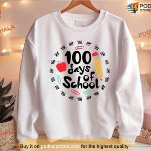 100 Days of School Sweatshirt, 100 Day Ideas For Teachers Students